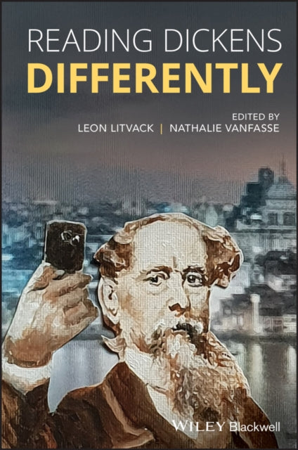 Book cover of: Reading Dickens Differently. By: Leon Litvack