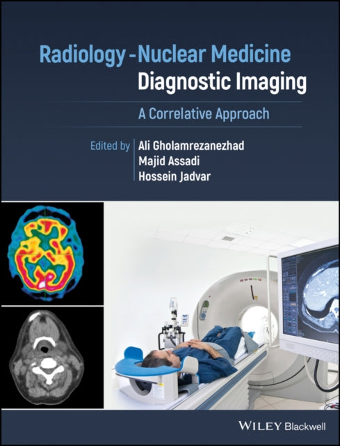 Book cover of: Radiology-Nuclear Medicine Diagnostic Imaging. By: A. Gholamrezanezha