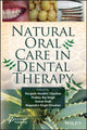 Book cover of: Natural Oral Care in Dental Therapy. By: Durgesh Nandini Chauhan