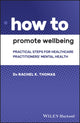 Book cover of: How to Promote Wellbeing. By: Rachel K. Thomas
