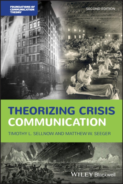 Book cover of: Theorizing Crisis Communication. By: Timothy L. Sellnow