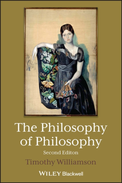 Book cover of: Philosophy of Philosophy. By: Timothy Williamson