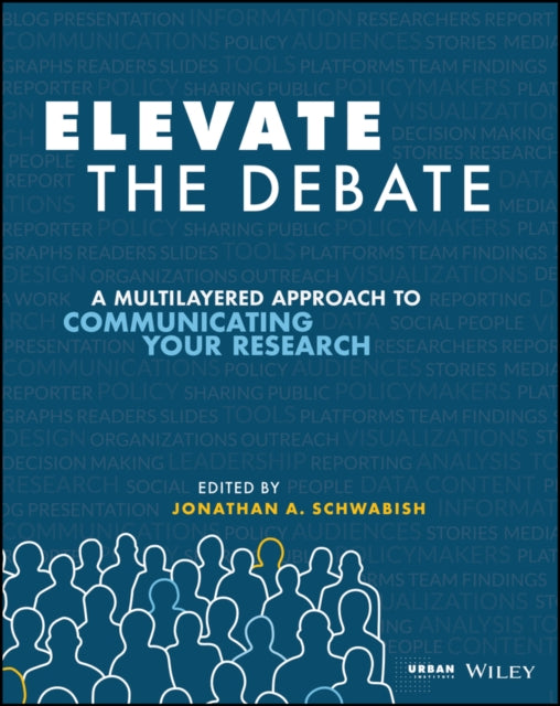 Book cover of: Elevate the Debate. By: Jonathan A. Schwabish