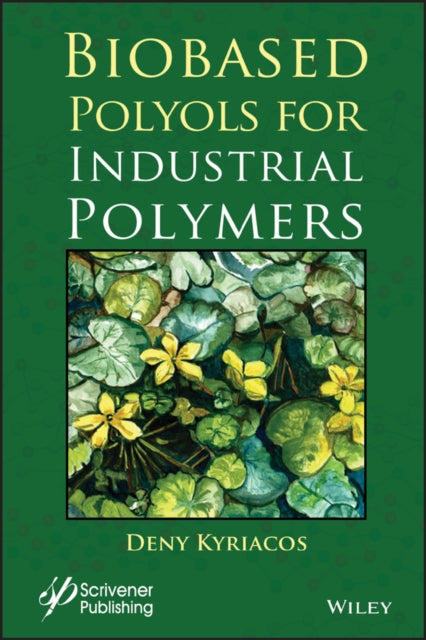 Book cover of: Biobased Polyols for Industrial Polymers. By: Deny Kyriacos
