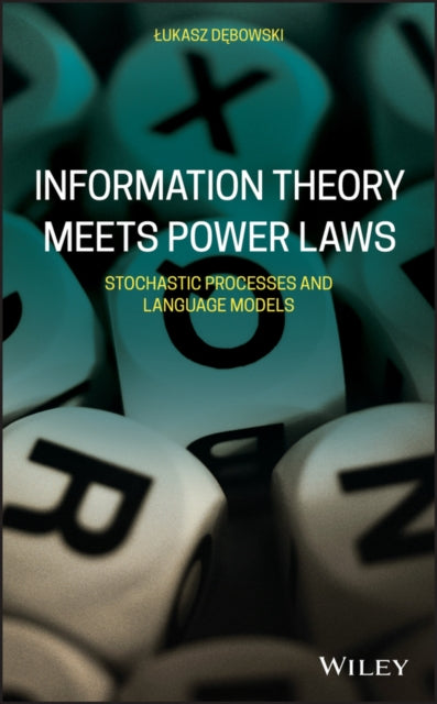 Book cover of: Information Theory Meets Power Laws. By: Lukasz Debowski