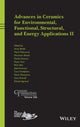 Book cover of: Advances in Ceramics for Environmental, Functional, Structural, and Energy Applications II. By: Amar S. Bhalla