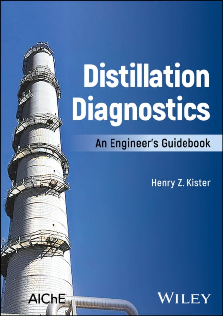 Book cover of: Distillation Diagnostics. By: Henry Z. Kister