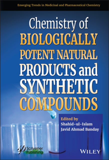 Book cover of: Chemistry of Biologically Potent Natural Products and Synthetic Compounds. By: Shahid Ul-Islam