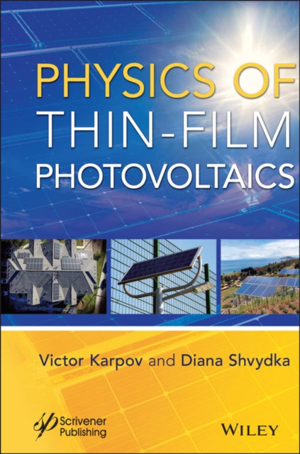 Book cover of: Physics of Thin-Film Photovoltaics. By: Victor G. Karpov