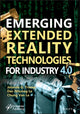 Book cover of: Emerging Extended Reality Technologies for Industry 4.0. By: Jolanda G. Tromp