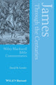 Book cover of: James Through the Centuries. By: David Gowler