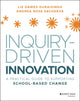 Book cover of: Inquiry-Driven Innovation. By: Liz Dawes-Duraisingh