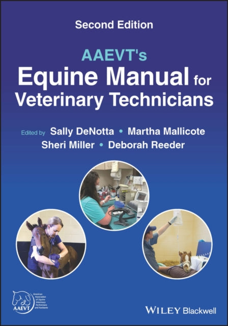 Book cover of: AAEVT's Equine Manual for Veterinary Technicians. By: Sally DeNotta