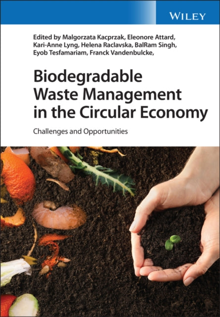 Book cover of: Biodegradable Waste Management in the Circular Economy. By: Malgorzata Kacprzak
