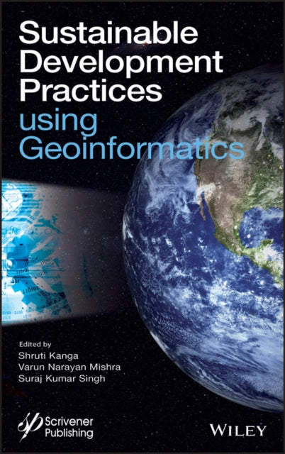 Book cover of: Sustainable Development Practices Using Geoinformatics. By: Varun Narayan Mishra