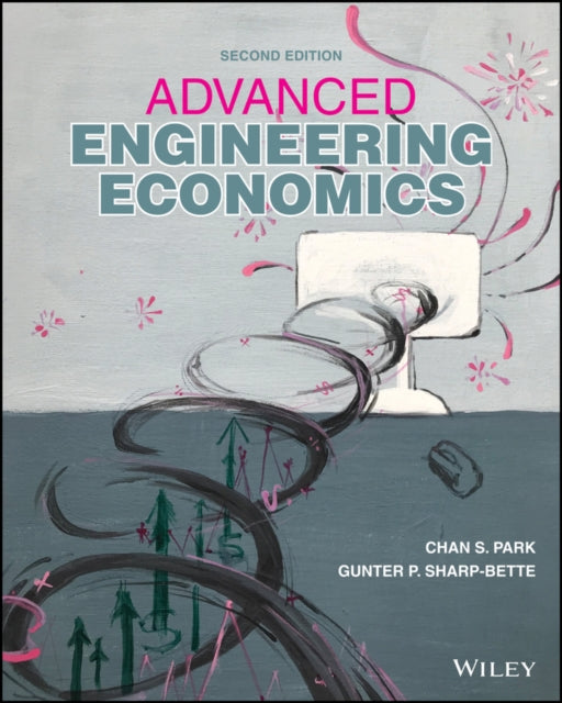 Book cover of: Advanced Engineering Economics. By: Chan S. Park