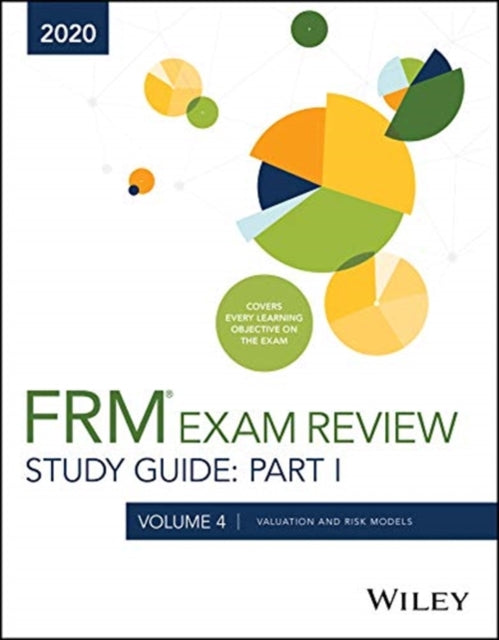 Book cover of: Wiley's Study Guide for 2020 Part I FRM Exam Volume 4: Valuation and Risk Models. By: Wiley