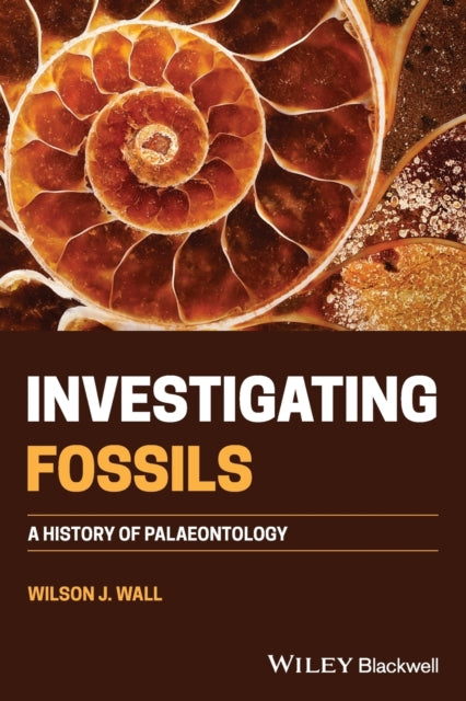 Book cover of: Investigating Fossils. By: Wilson J. Wall