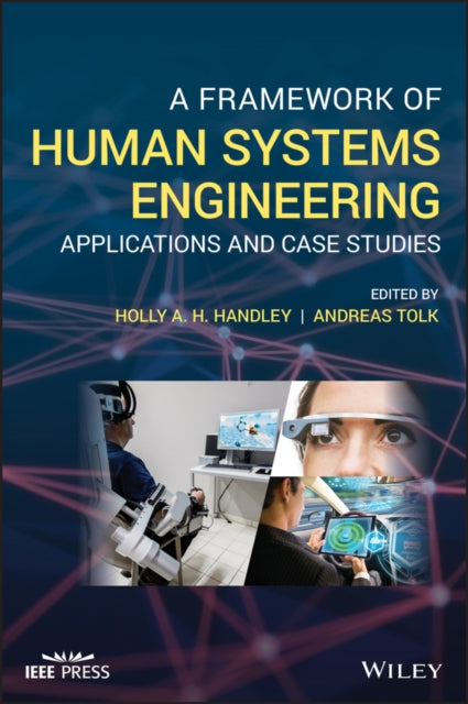 Book cover of: Framework of Human Systems Engineering. By: Holly A. Handley