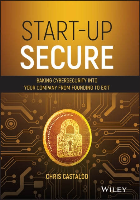 Book cover of: Start-Up Secure. By: Chris Castaldo