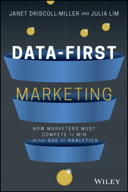 Book cover of: Data-First Marketing. By: Janet Driscoll Miller