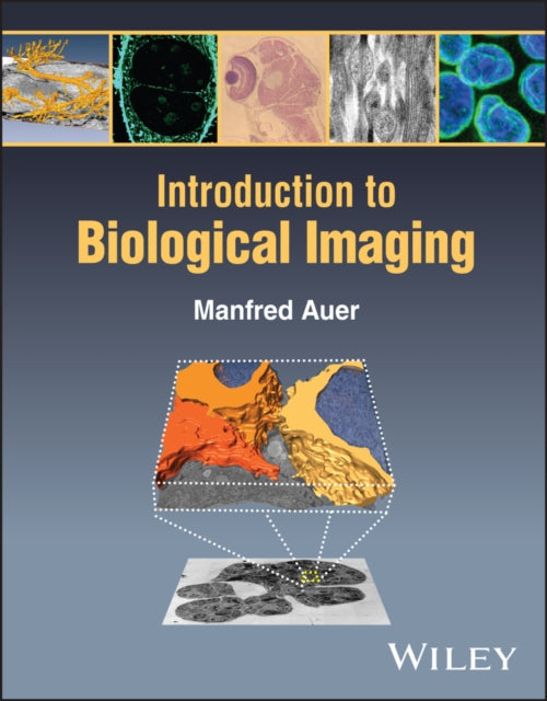 Book cover of: Introduction to Biological Imaging. By: Manfred Auer