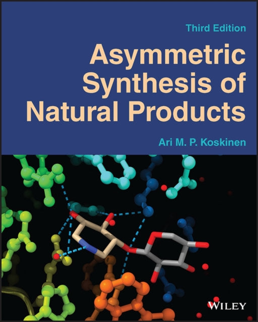 Book cover of: Asymmetric Synthesis of Natural Products. By: Ari M. P. Koskinen
