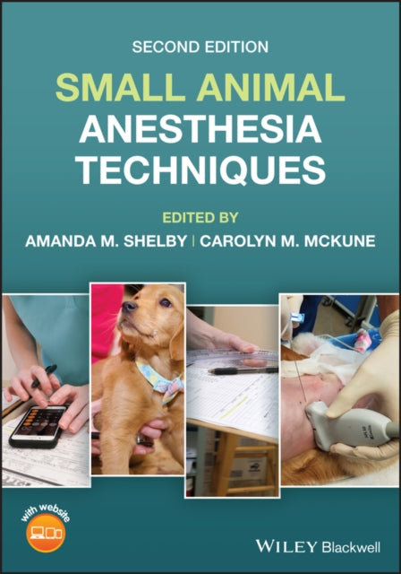 Book cover of: Small Animal Anesthesia Techniques. By: Amanda M. Shelby