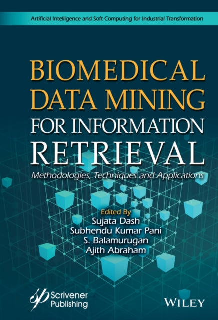 Book cover of: Biomedical Data Mining for Information Retrieval. By: Sujata Dash