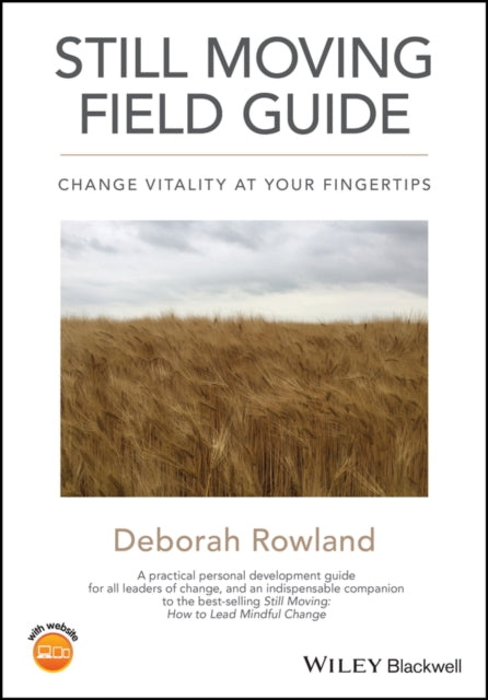 Still Moving Field Guide, Change Vitality At Your Fingertips 9781119715740 Deborah Rowland