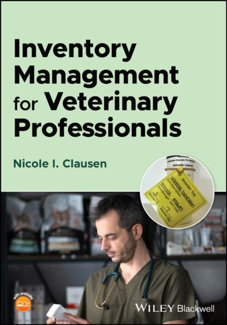 Book cover of: Inventory Management for Veterinary Professionals. By: Nicole I. Clausen