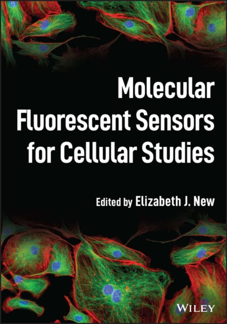 Book cover of: Molecular Fluorescent Sensors for Cellular Studies. By: Elizabeth J. New
