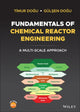 Book cover of: Fundamentals of Chemical Reactor Engineering. By: Timur Dogu