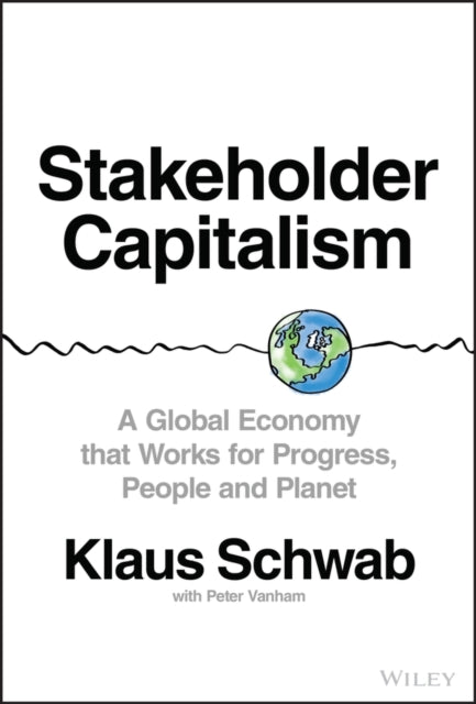 Book cover of: Stakeholder Capitalism. By: Klaus Schwab