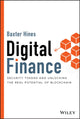 Book cover of: Digital Finance. By: Baxter Hines
