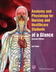 Anatomy and Physiology for Nursing and Healthcare Students at a Glance 9781119757207 Ian Peate