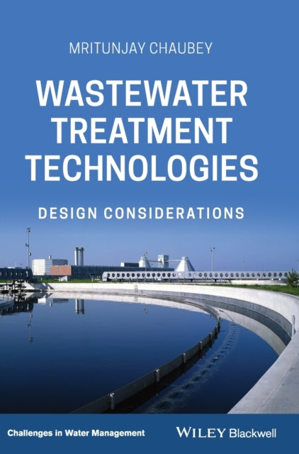 Book cover of: Wastewater Treatment Technologies. By: Mritunjay Chaubey