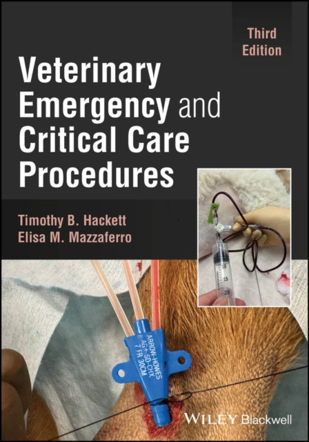 Book cover of: Veterinary Emergency and Critical Care Procedures. By: Timothy B. Hackett