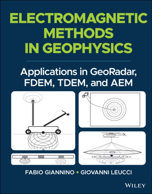 Book cover of: Electromagnetic Methods in Geophysics. By: Fabio Giannino