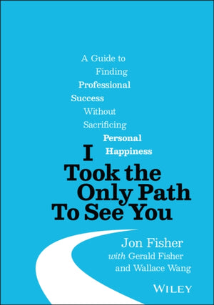 I Took the Only Path To See You
