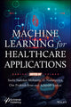 Book cover of: Machine Learning for Healthcare Applications. By: Sachi Nandan Mohanty