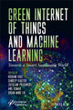 Book cover of: Green Internet of Things and Machine Learning. By: Roshani Raut