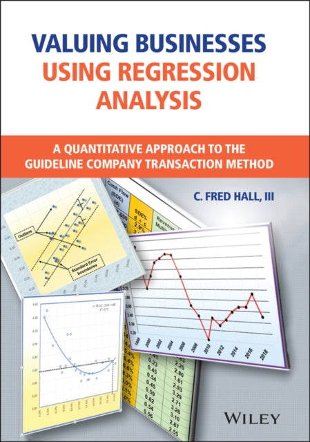 Book cover of: Valuing Businesses Using Regression Analysis. By: Hall, C. Fred, III