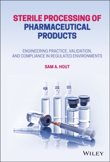 Book cover of: Sterile Processing of Pharmaceutical Products. By: Sam A. Hout