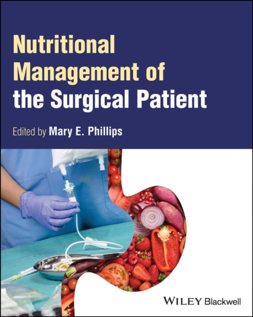 Book cover of: Nutritional Management of the Surgical Patient. By: Mary E. Phillips