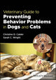 Book cover of: Veterinary Guide to Preventing Behavior Problems in Dogs and Cats. By: Christine Calder
