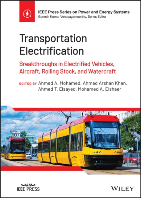 Book cover of: Transportation Electrification. By: Ahmed A. Mohamed