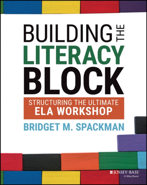 Book cover of: Building the Literacy Block. By: Bridget Spackman