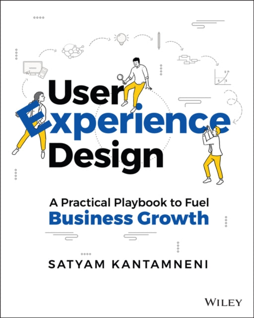 Book cover of: User Experience Design. By: Satyam Kantamneni