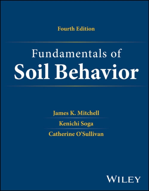 Book cover of: Fundamentals of Soil Behavior. By: James K. Mitchell
